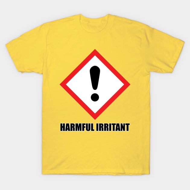 warning: harmful irritant T-Shirt by toastercide